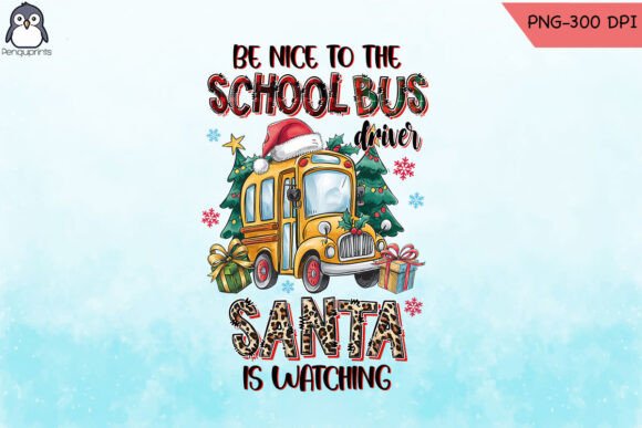 Be Nice to the School Bus Driver PNG for Crafts and Graphics