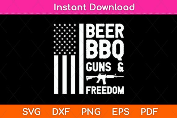 Beer BBQ Guns Freedom USA Flag Svg Graphics