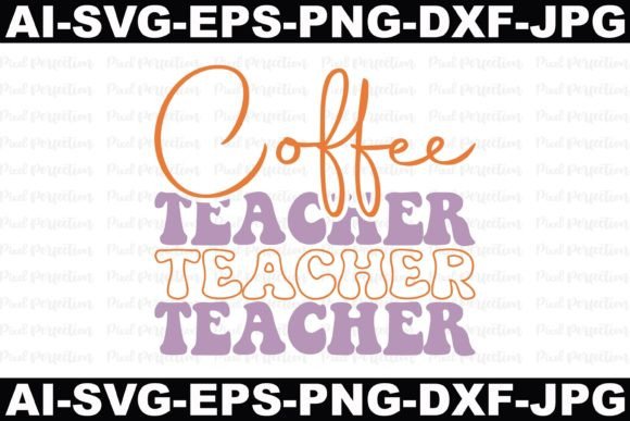 Coffee Teacher Graphics and Crafts