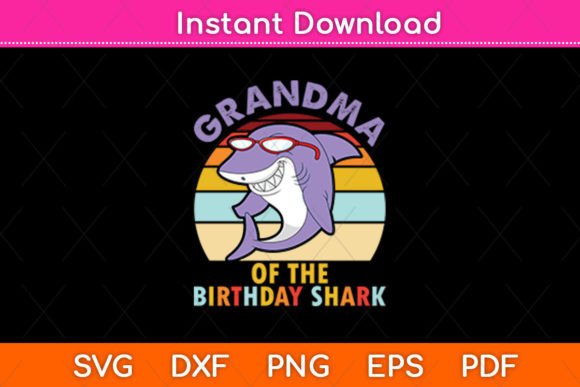 Grandma of the Birthday Shark Retro Svg Graphics