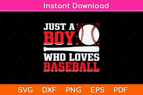 Just a Boy Who Loves Baseball Svg File
