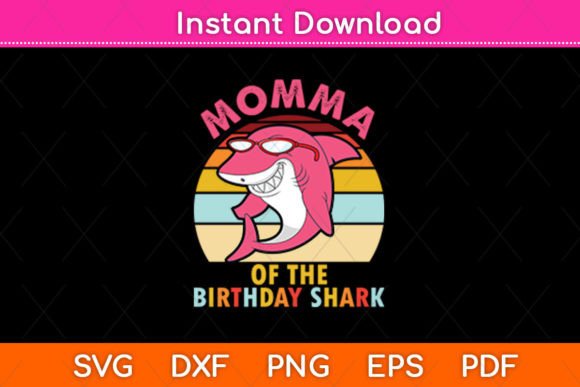 Momma of the Birthday Shark Retro Svg: Graphics and Crafts