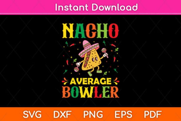 Nacho Average Bowler Cinco De Mayo Svg