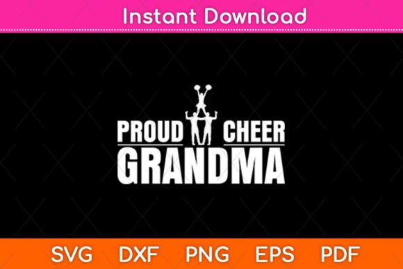 Proud Cheer Grandma Svg: Graphics and Crafts