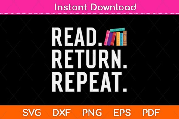 Read Return Repeat Svg Design Graphics and Crafts
