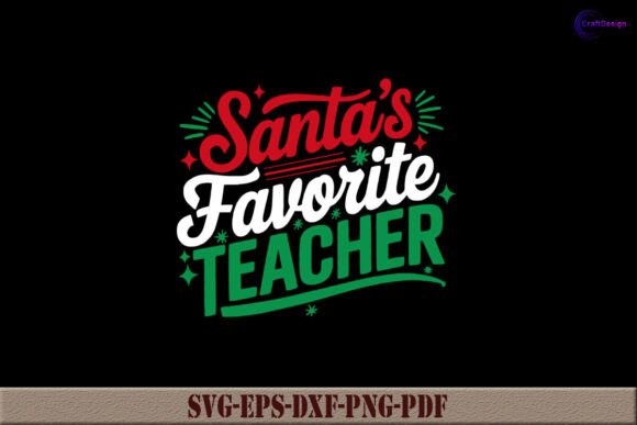 Santa's Favorite Teacher Shirt Christmas Graphics