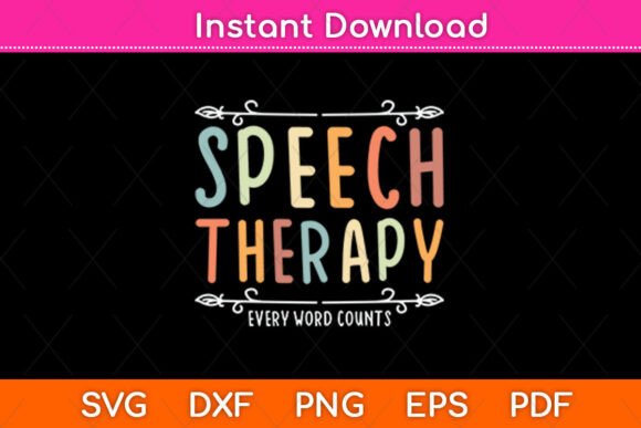 Speech Therapy Every Word Counts Svg Graphics
