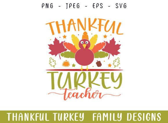 Thankful Teacher Turkey Fall Graphics